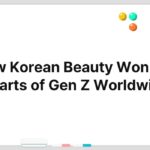How Korean Beauty Won the Hearts of Gen Z Worldwide