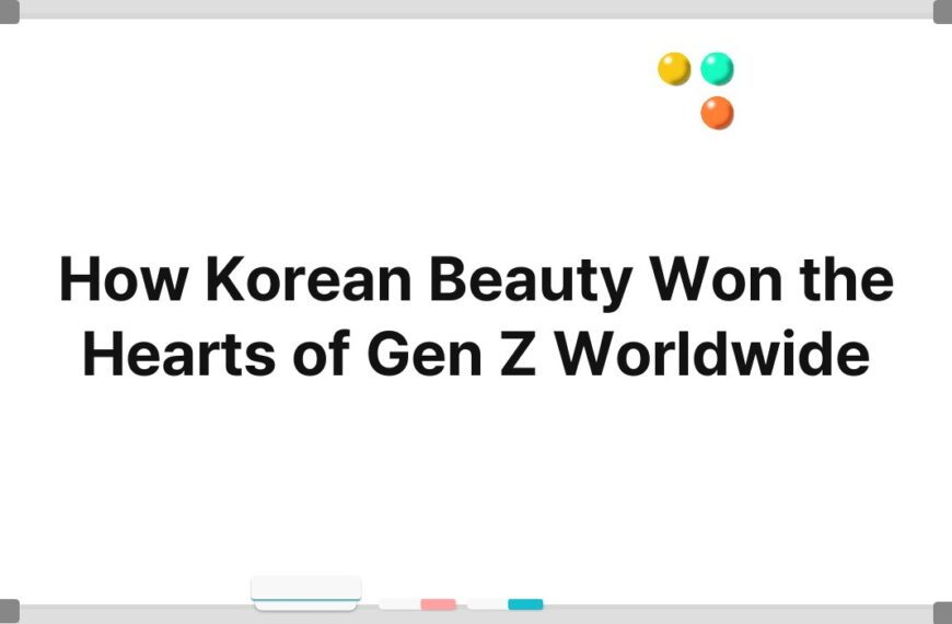 How Korean Beauty Won the Hearts of Gen Z Worldwide 2