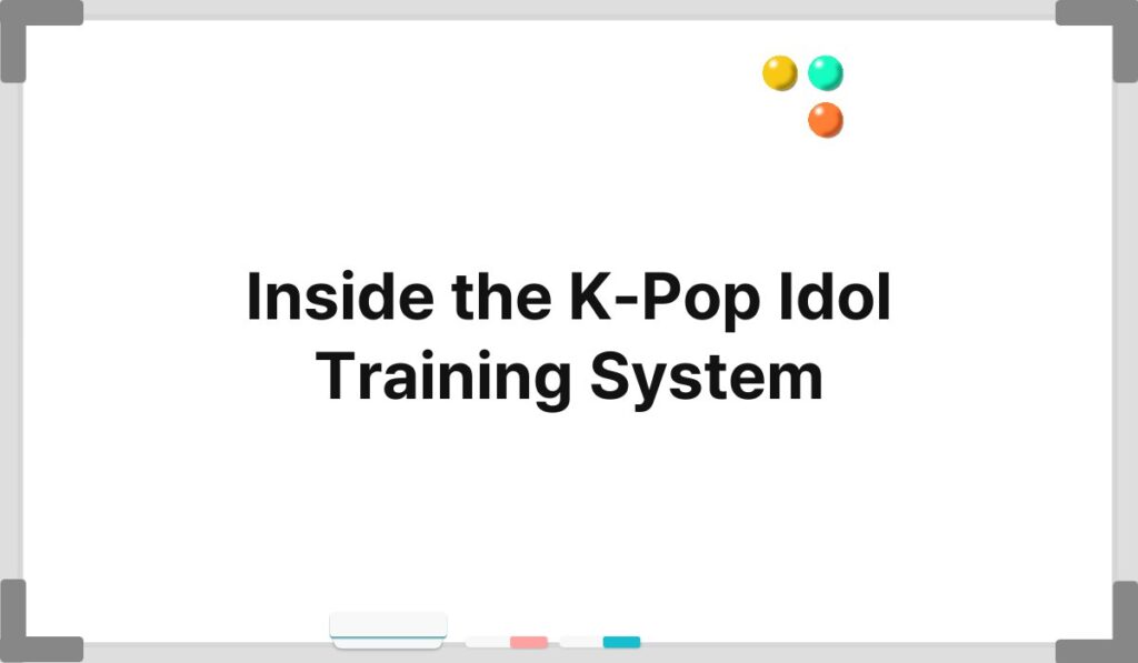 Inside the K-Pop Idol Training System 4