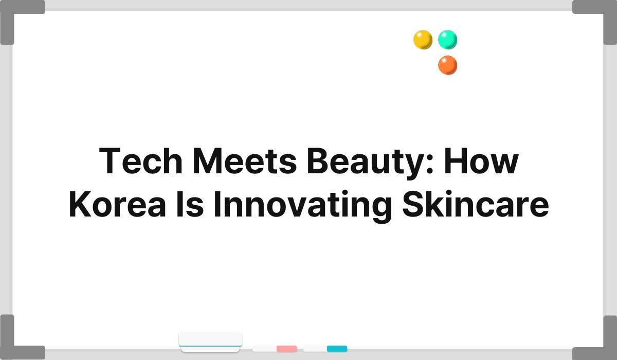 Tech Meets Beauty: How Korea Is Innovating Skincare 1