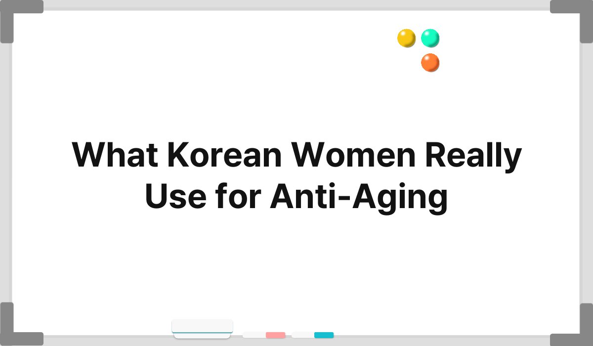 What Korean Women Really Use for Anti-Aging 1