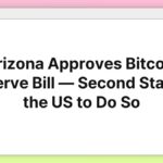 Arizona Approves Bitcoin Reserve Bill — Second State in the US to Do So