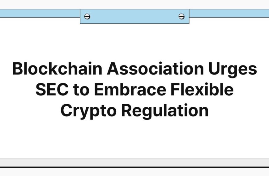 Blockchain Association Urges SEC to Embrace Flexible Crypto Regulation