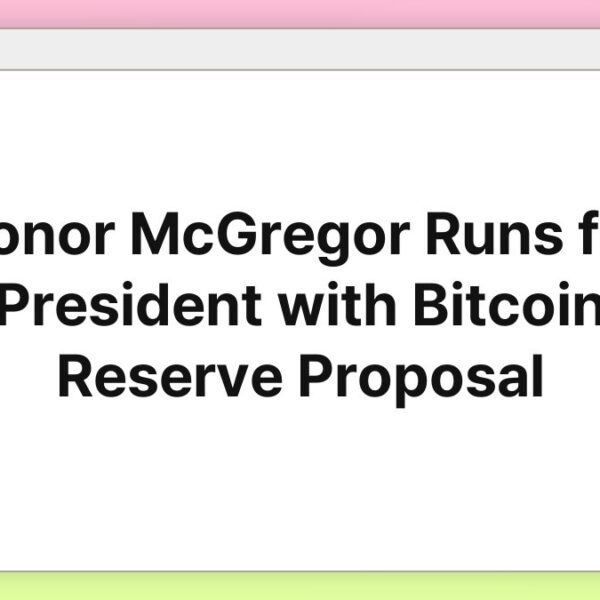 Conor McGregor Runs for President with Bitcoin Reserve Proposal
