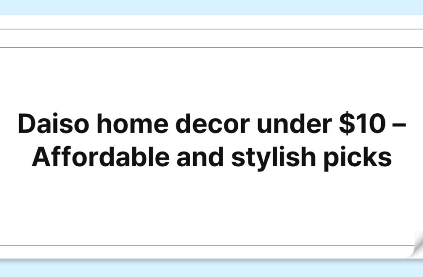Daiso home decor under $10 – Affordable and stylish picks 3