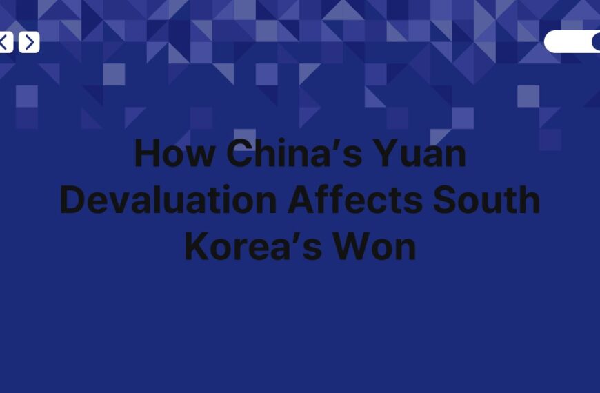 How China’s Yuan Devaluation Affects South Korea’s Won 5