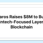 Pharos Raises $8M to Build Fintech-Focused Layer 1 Blockchain