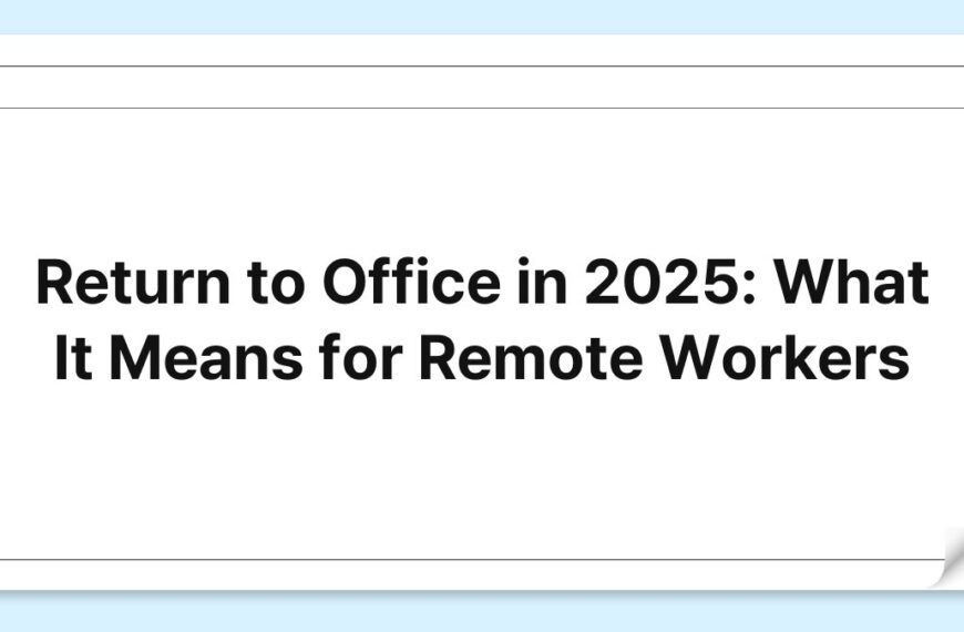 "Return to Office vs Remote Work in 2025, What Workers Need to Know" 5