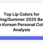 Top Lip Colors for Spring/Summer 2025 Based on Korean Personal Color Analysis