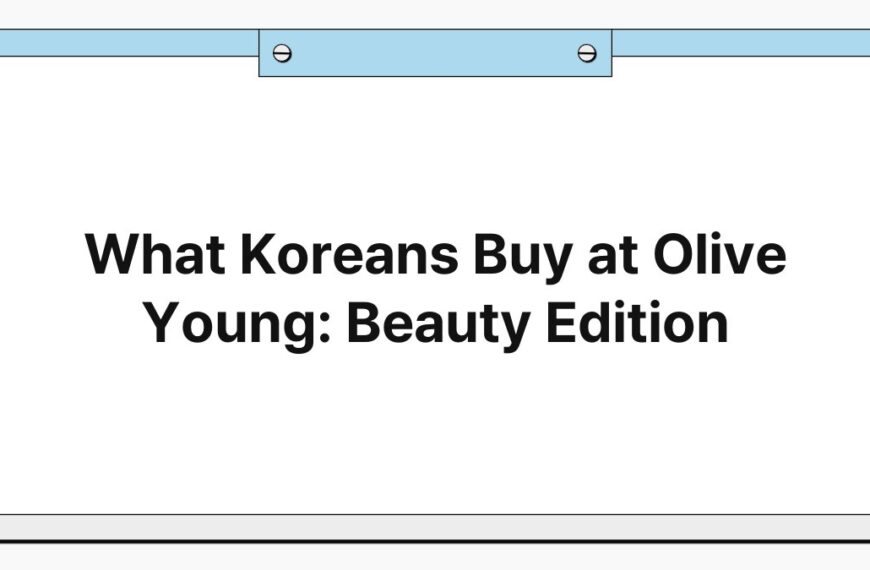 What Koreans Buy at Olive Young: Beauty Edition
