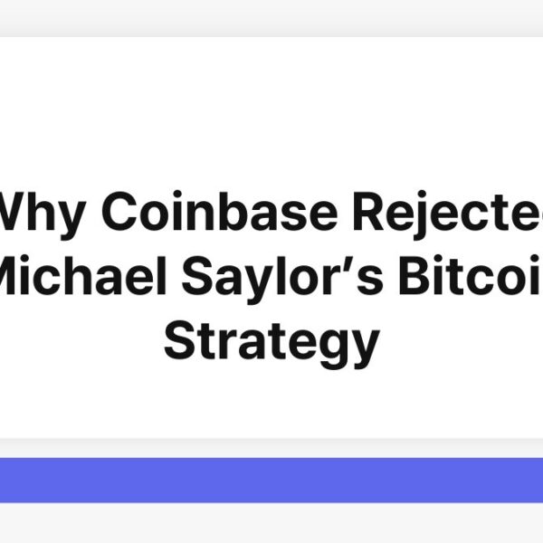 Why Coinbase Rejected Michael Saylor’s Bitcoin Strategy