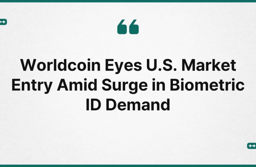 Worldcoin Eyes U.S. Market Entry Amid Surge in Biometric ID Demand 7